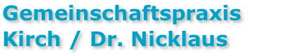 Gemeinschaftspraxis Kirch / Dr. Nicklaus in Kirkel